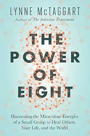 The Power Of Eight | Dr. Taji Huang Phd The Power Of Eight